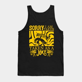 Sorry, I Am Taken, as a joke - Raccoon Tank Top